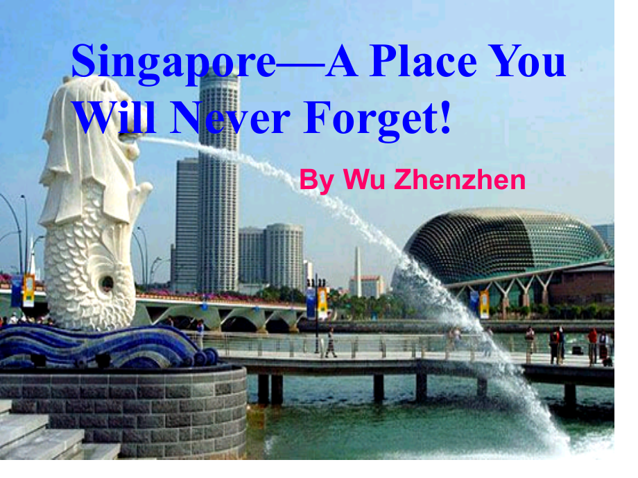 初二下-Unit-9-Singapore-A-Place-You-Will-Never-Forget.pptx_第1页