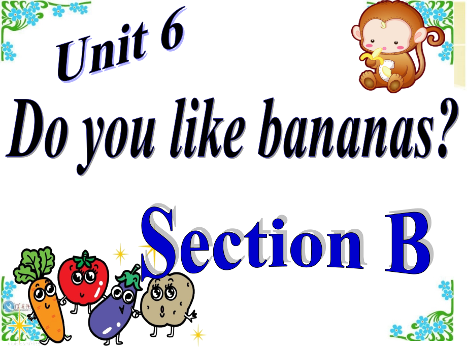 unit6-do-you-like-bananas-sectionb.pptx_第1页