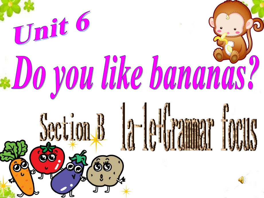 新课标Unit6SectionB.ppt_第1页