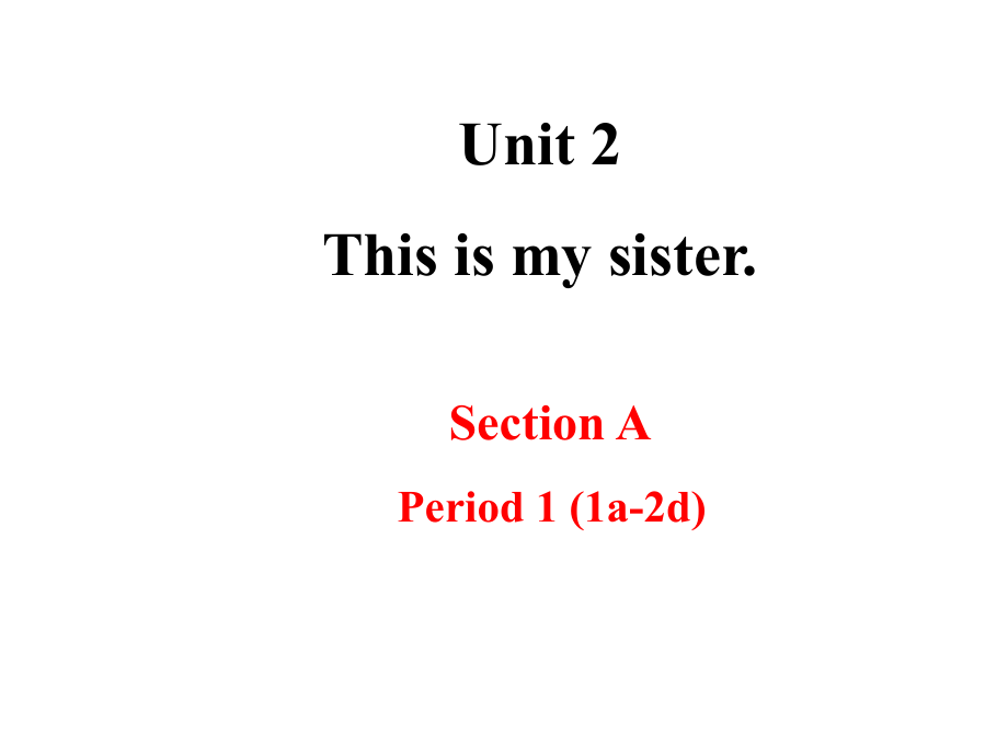 人教版七年级上GoforitUnit2SectionA-1.ppt_第1页