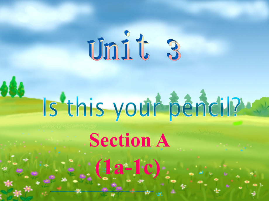人教版七年级英语上Unit3IsthisyourpencilSectionA1a-1c公开课教学课件共23张PPT（共23张PPT）.pptx_第1页