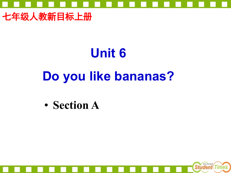 七年级Unit6_Do_you_like_bananas_完整优秀课件.ppt_第1页