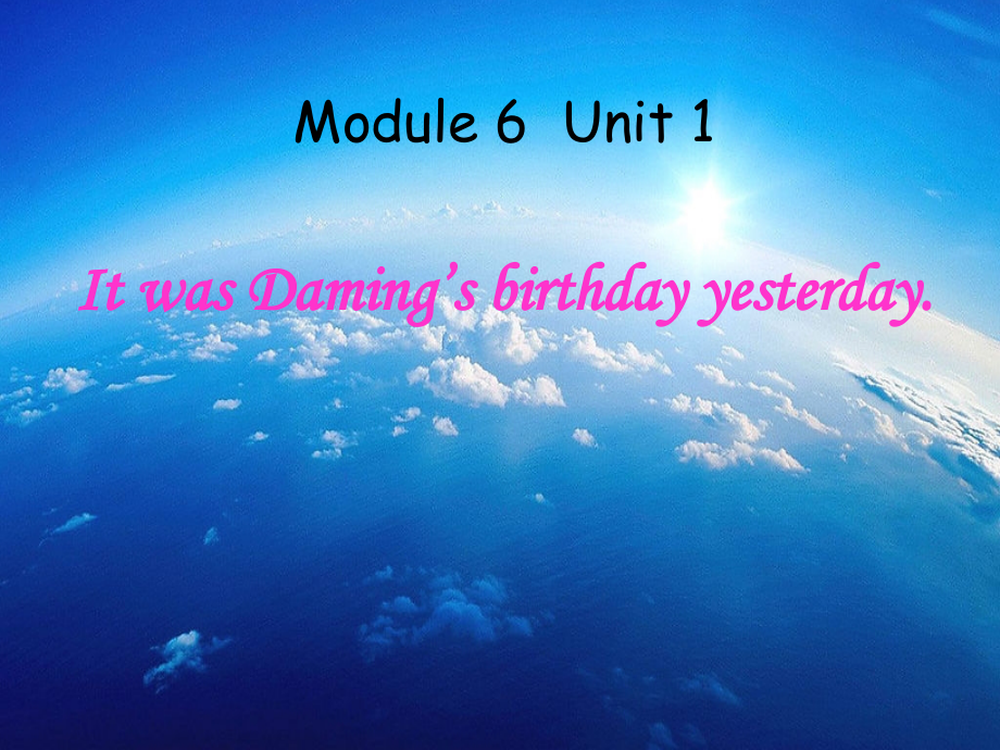 外研版六年级下册Module6-Unit1-It-was-Daming's-birthday-yesterday (2).ppt_第2页