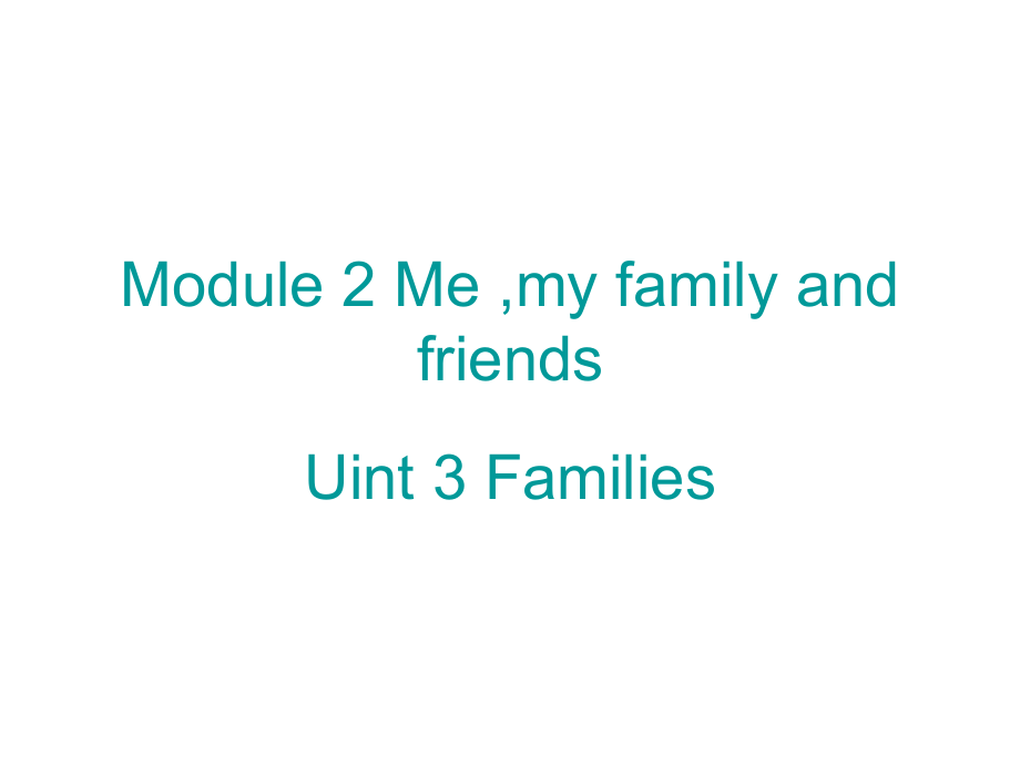 牛津沪教三上Module2Unit3Families.ppt_第2页