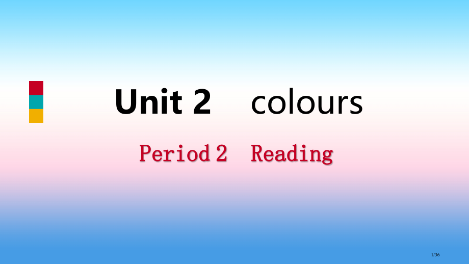 九年级英语上册-Unit-2-Colours-Period-2-Reading.pptx_第1页