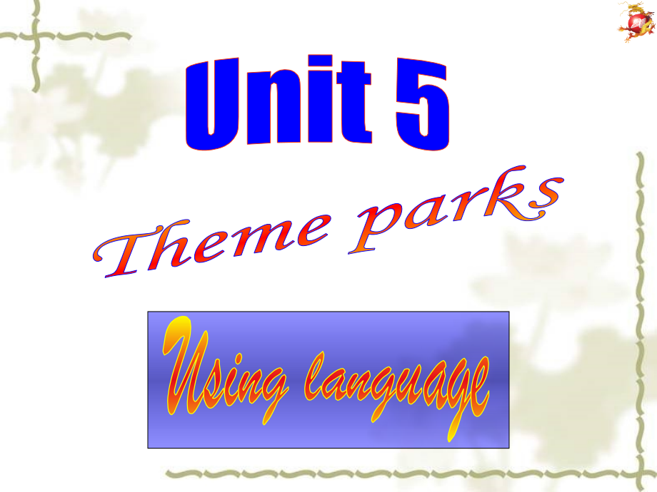 Unit-5-Theme-parksUsing-language.pptx_第1页