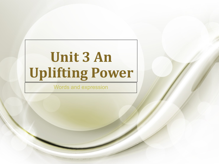 unit3Anupliftingpowersandexpression.pptx_第1页