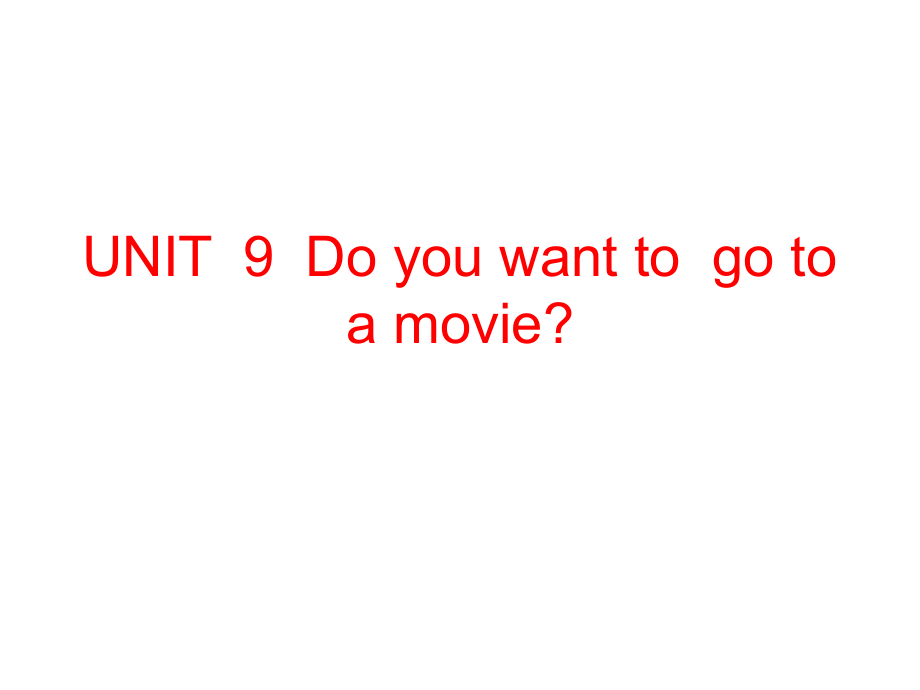 UNIT--9--Do-you-want-to--go-to.pptx_第1页