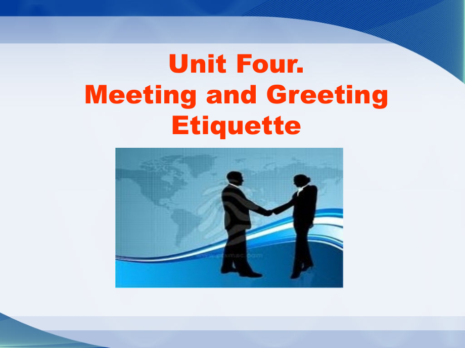 Unit4MeetingandGreetingEtiquette.pptx_第1页