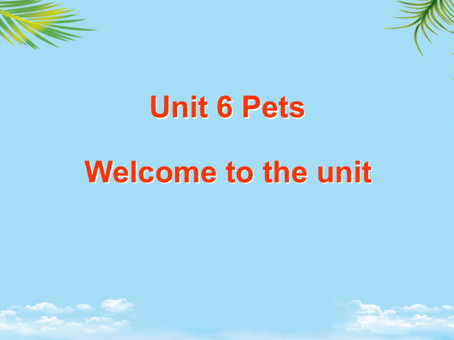 英语：Unit6Welcometotheunit课件(译林牛津版七年级下).ppt_第2页