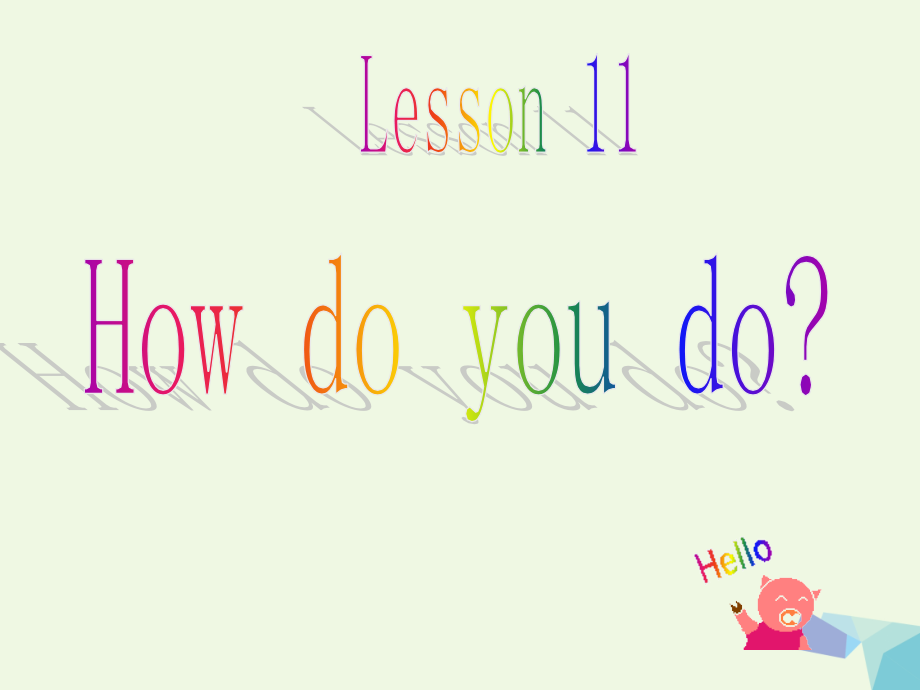 三年级英语上册-Lesson-11-How-do-you-do教案-科普版.ppt_第1页