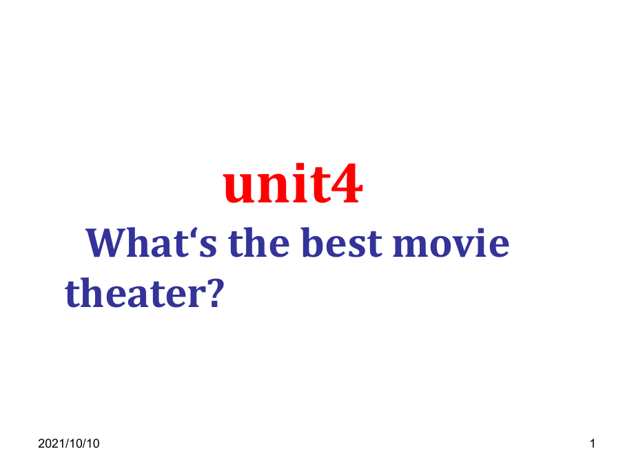人教版八年级上册Unit4-what27s-the-best-movie-theater全单元课件.ppt_第1页
