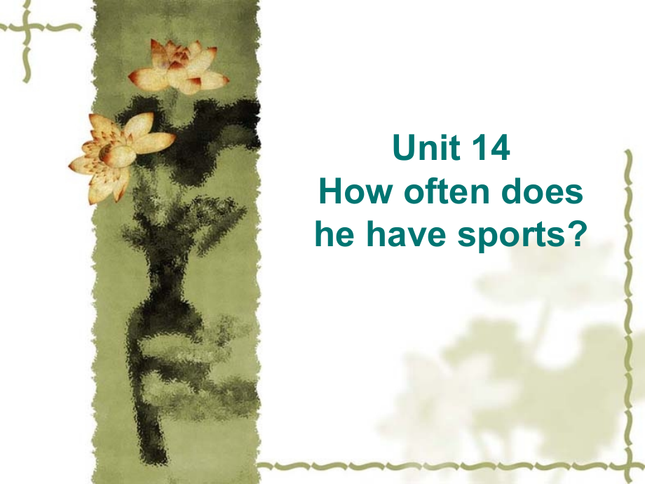 Unit-14-How-often-does-he-have-sports.ppt_第1页