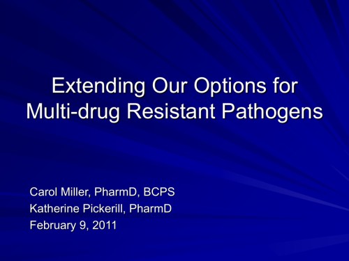 多重耐药细菌的抗生素选择(英文)Extending-Our-Options-for-Multi-dr.ppt