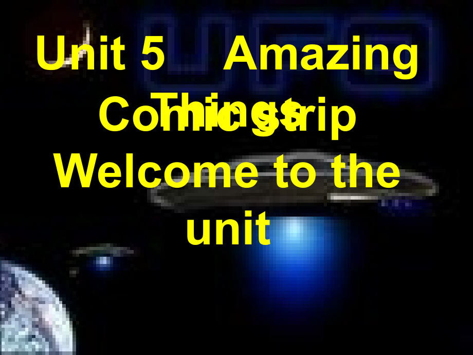 七年级英语下册Unit5AmazingthingsWelcometotheUnit牛津版.ppt_第1页