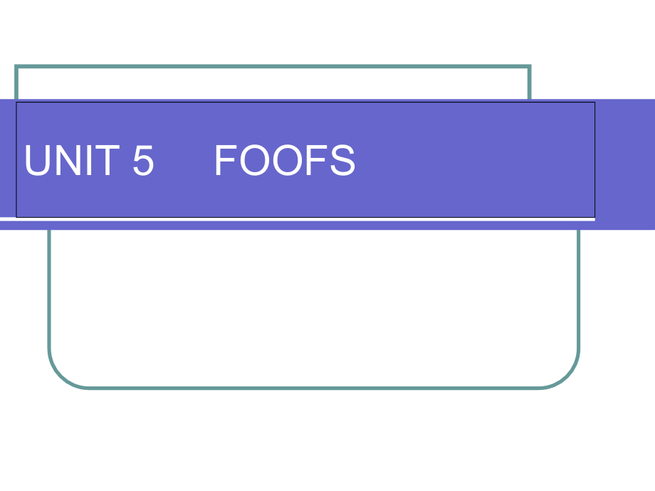 土木工程专业英语大学UNIT-5-----FOOFS.ppt_第1页