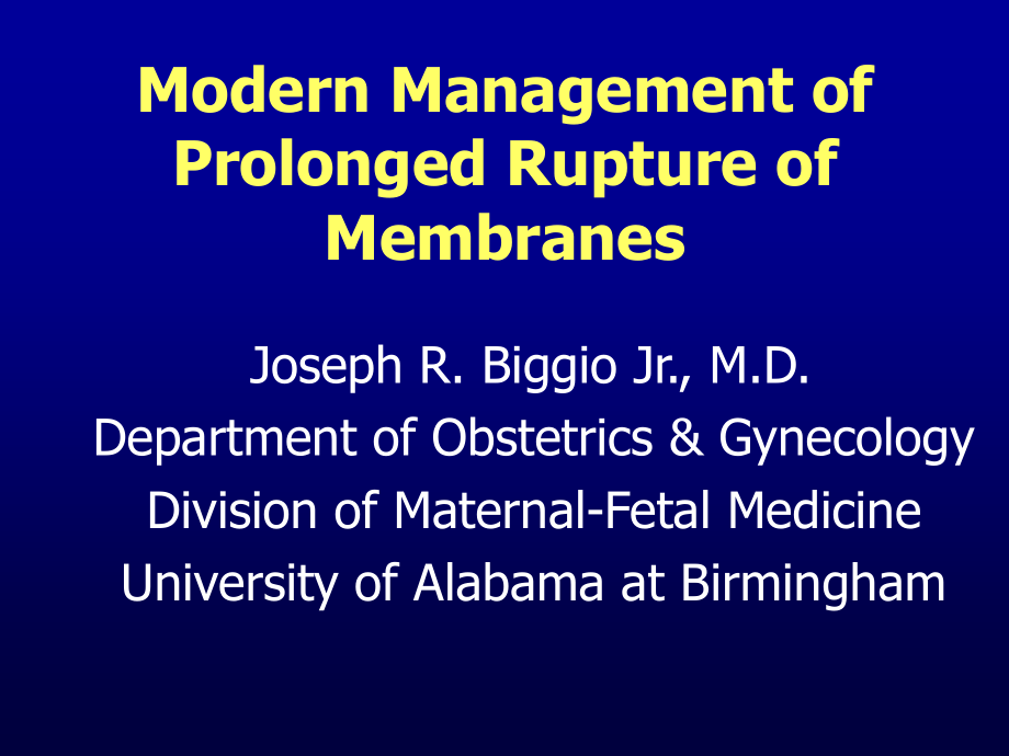 预防胎膜灶破的现代管理(英文)Modern-Management-of-Prolonged-Rupt.ppt_第1页