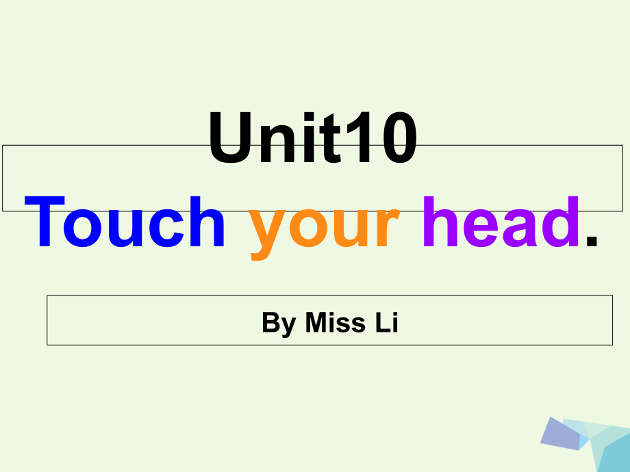 三年级英语上册Unit10Touchyouthead2湘少版.ppt_第1页