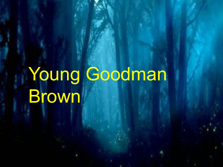 YoungGoodmanBrown.ppt_第1页
