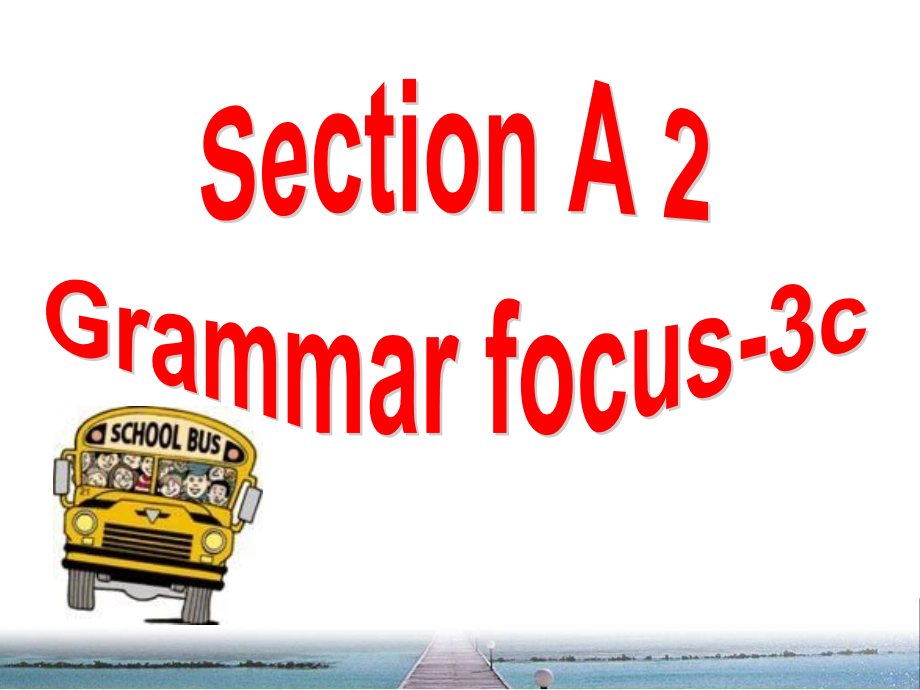 Unit3HowdoyougettoschoolGrammarfocus.ppt_第2页