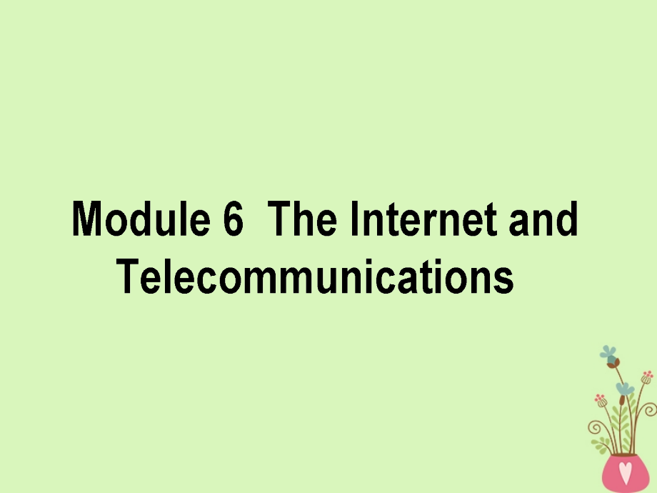 高考英语二轮复习-Module-6-The-Internet-and-Telecommunications讲义-外研版必修.ppt_第1页